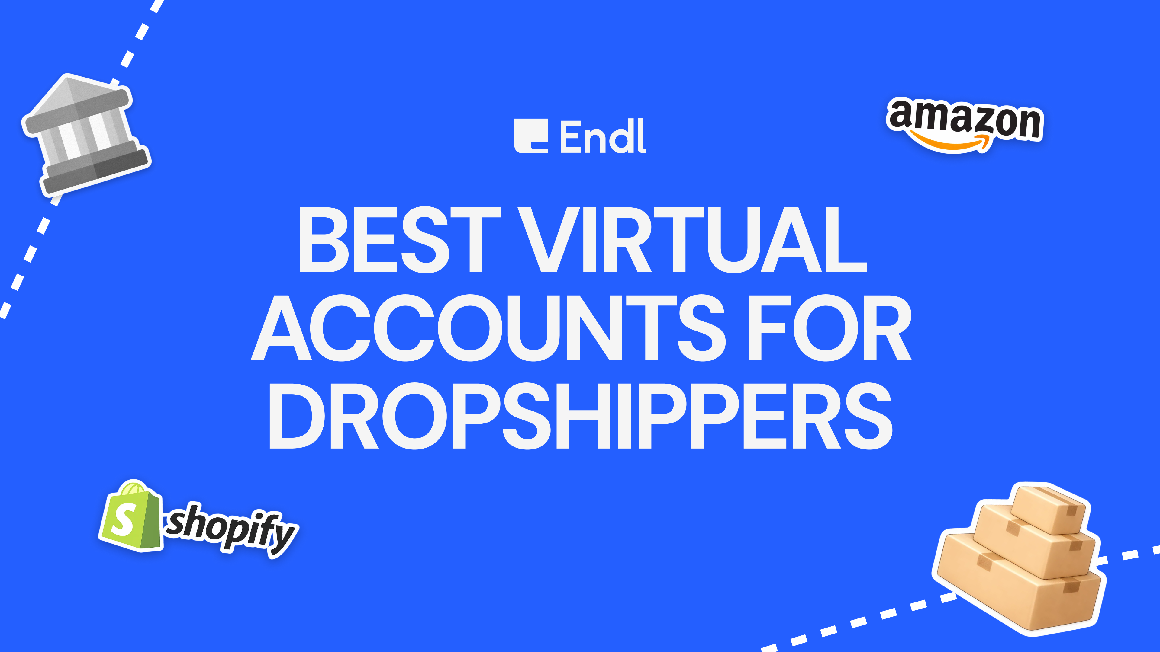Top Virtual Accounts for Shopify, Amazon FBA & Dropshippers (2025)