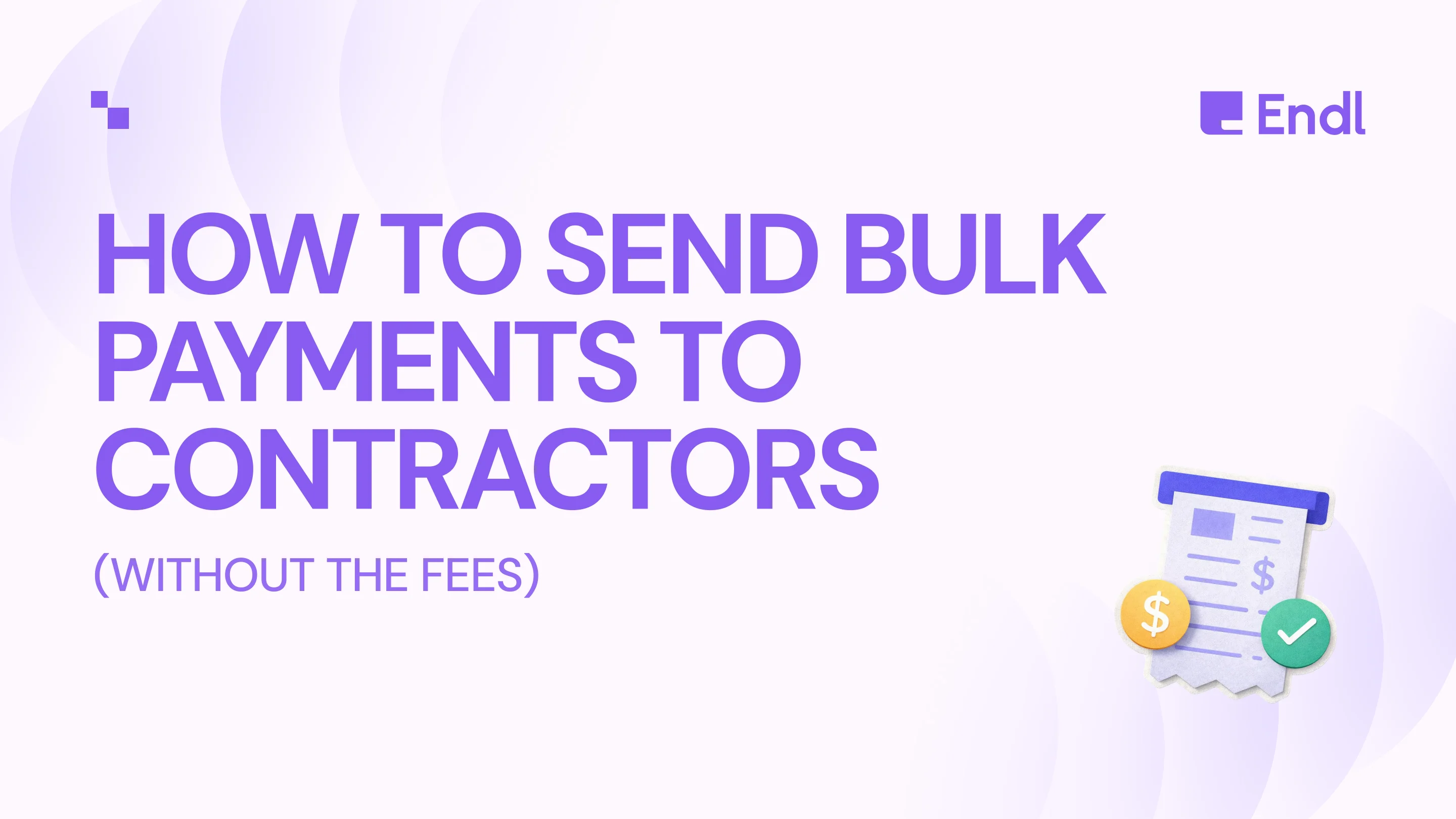 How to Send Bulk Payments to Contractors (Without the Fees)