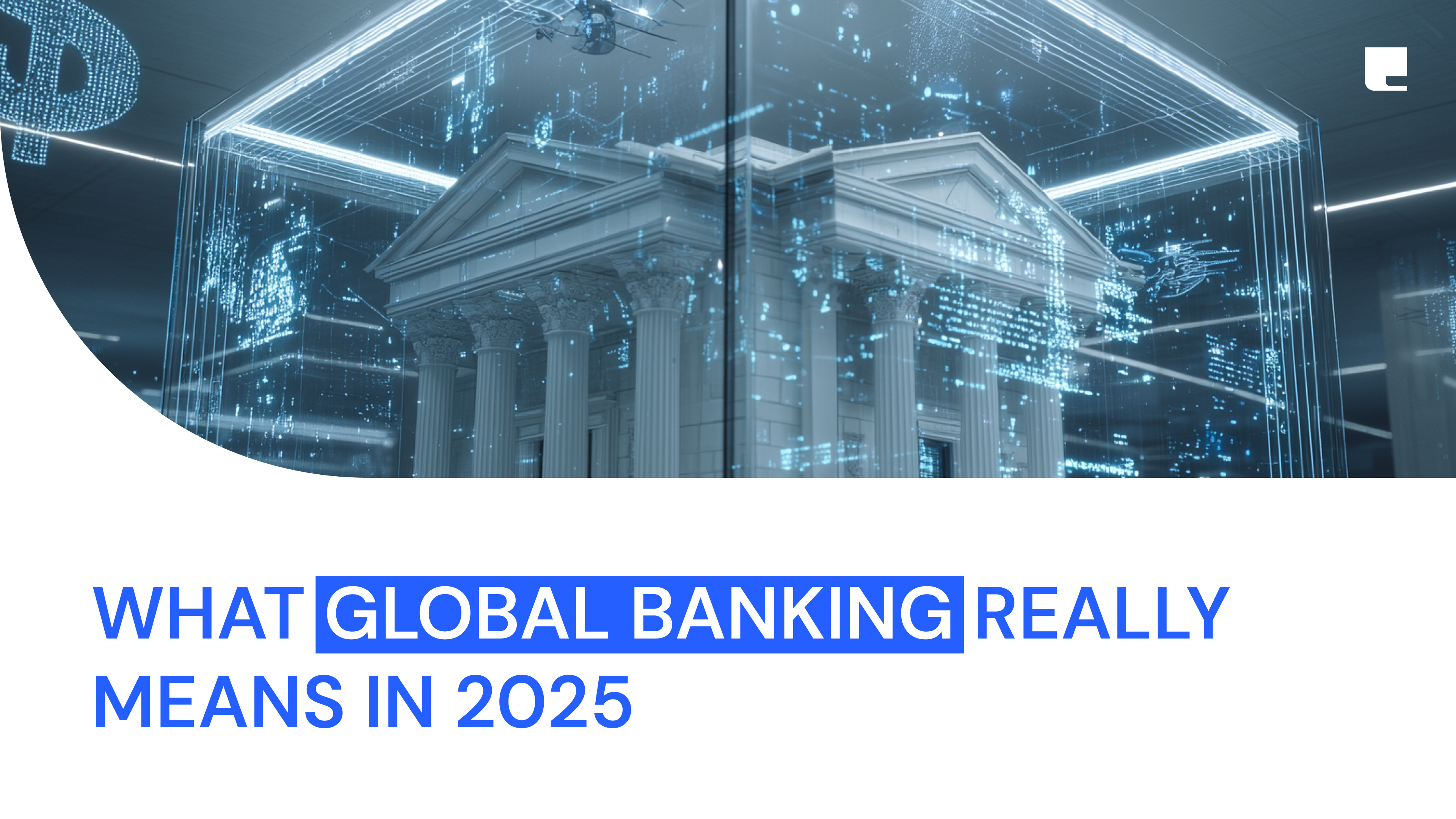 What Global Banking Really Means in 2025