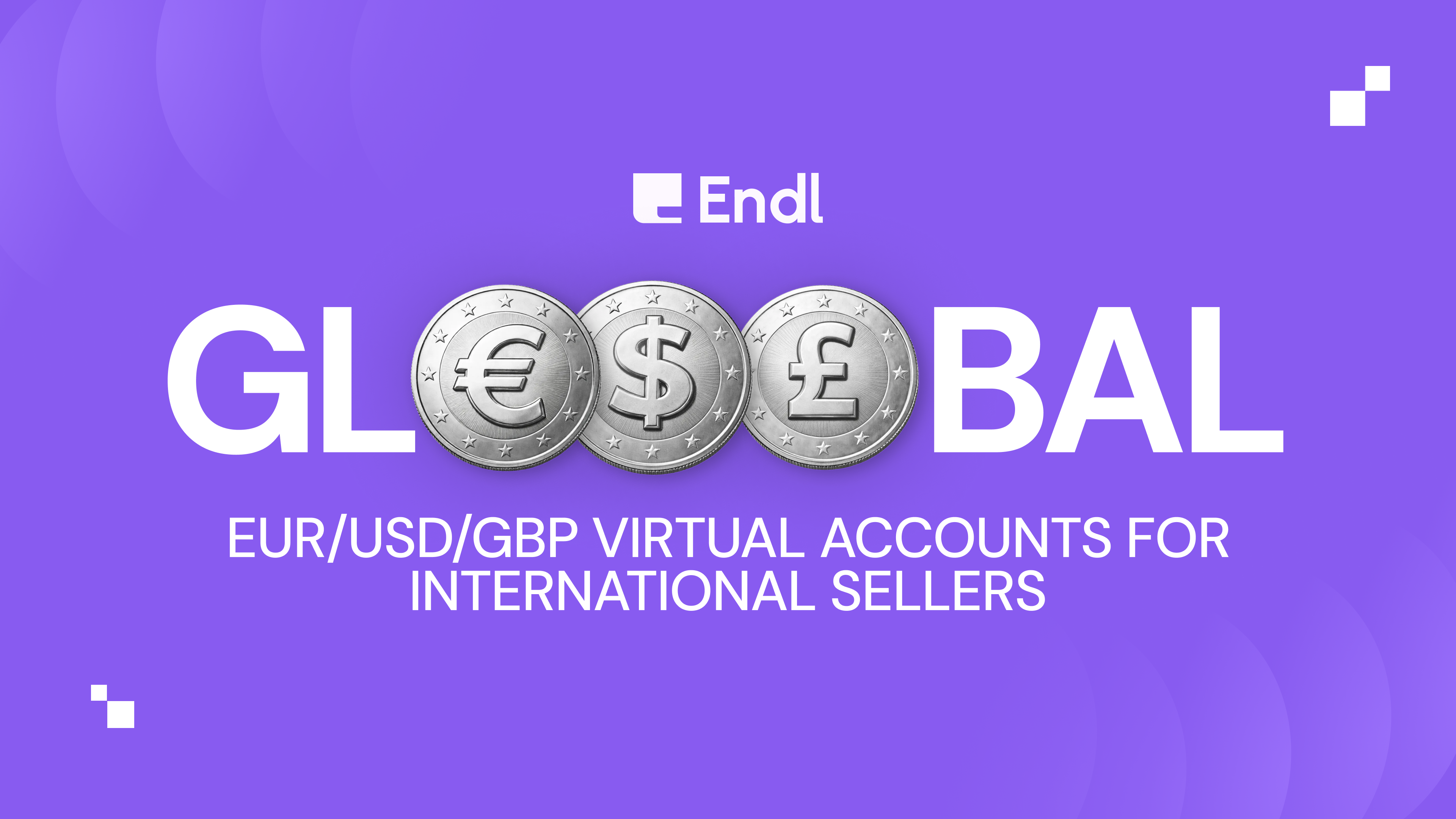 Global EUR, USD & GBP Virtual Accounts for International Sellers