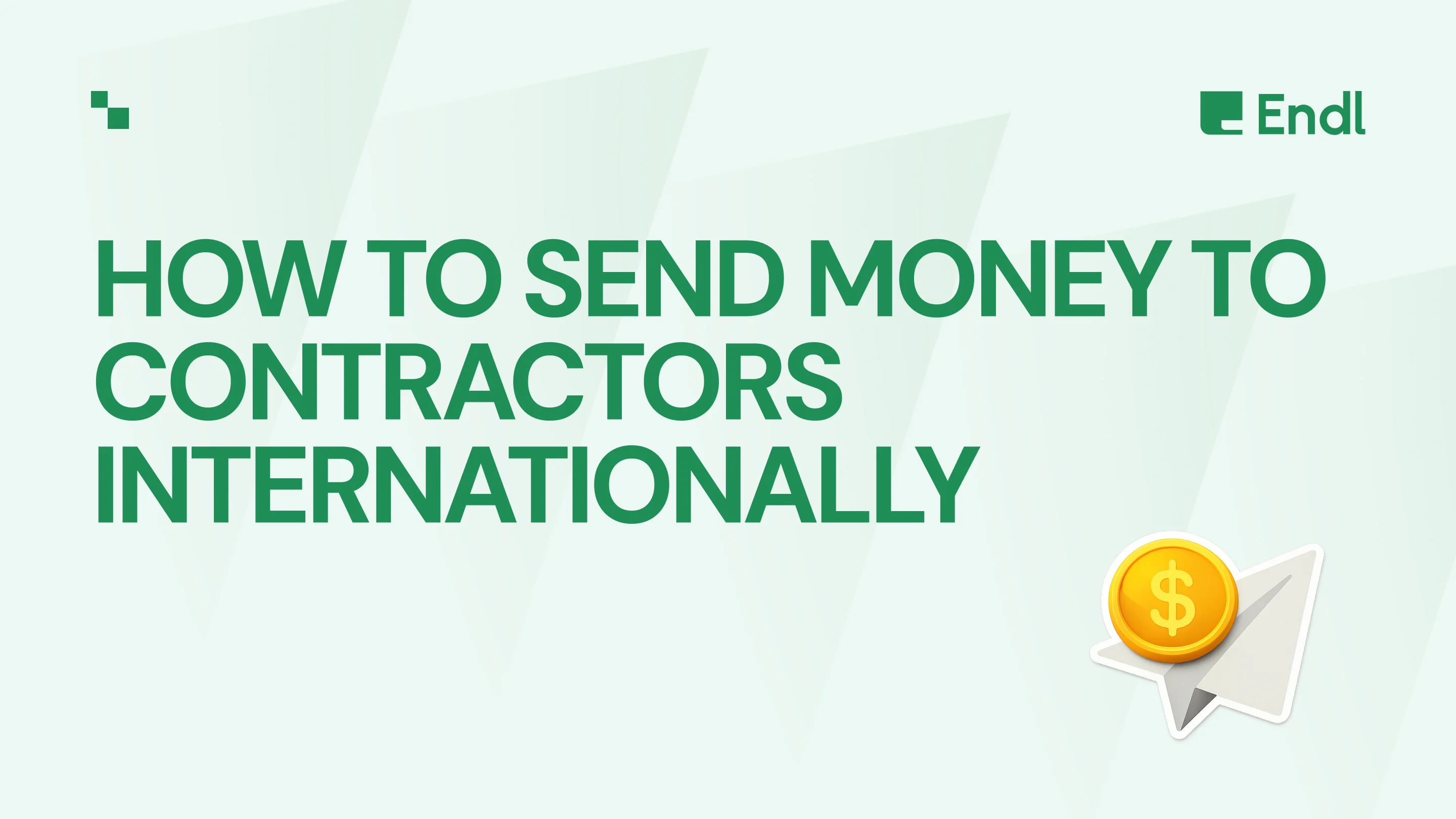 How to Send Money to Contractors Internationally (2026 Guide)